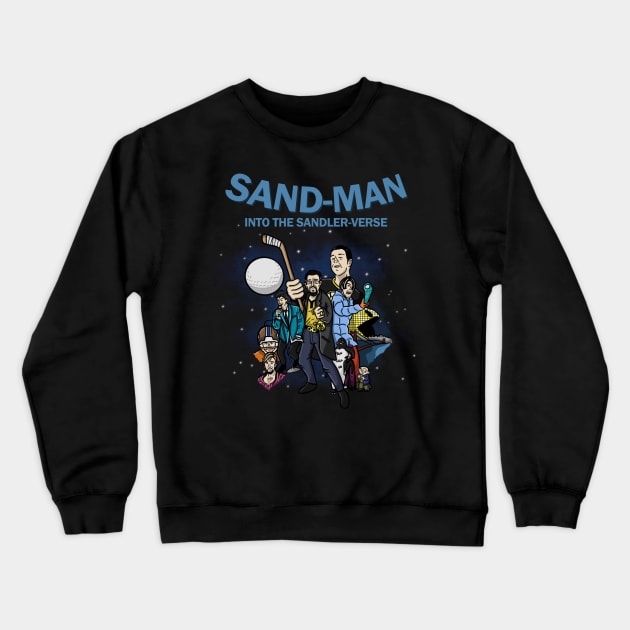 Sand-Man: Into the Sandler-Verse Cover Art Tee Crewneck Sweatshirt by IntoTheSandlerverse